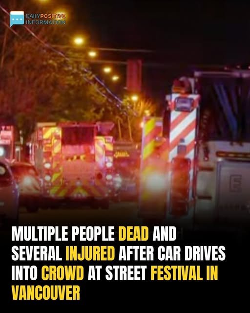 Tragedy In Vancouver: Car Plows Into Street Festival Crowd, Leaving Several Dead And Injured