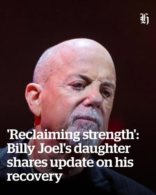 Billy Joel’s daughter shares update on his health amid diagnosis